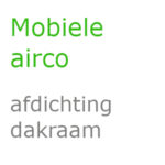 Dakraamafdichting voor mobiele airco